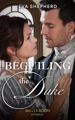 Beguiling The Duke, Eva Shepherd