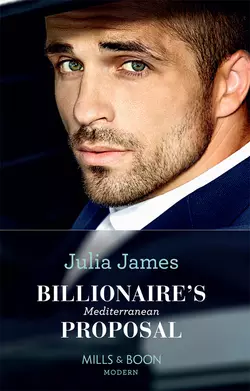 Billionaire′s Mediterranean Proposal, Julia James