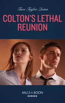 Colton′s Lethal Reunion Tara Quinn