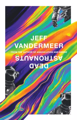 Dead Astronauts Jeff VanderMeer