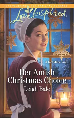 Her Amish Christmas Choice, Leigh Bale