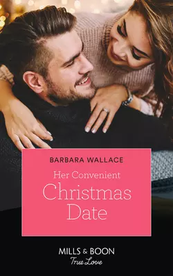 Her Convenient Christmas Date Barbara Wallace