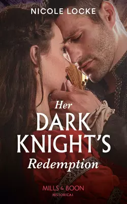 Her Dark Knight′s Redemption, Nicole Locke