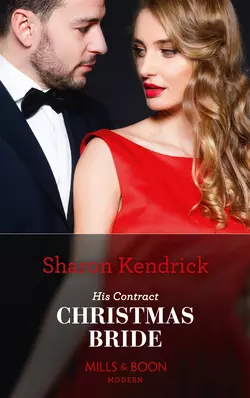 His Contract Christmas Bride, Sharon Kendrick