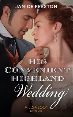 His Convenient Highland Wedding Janice Preston