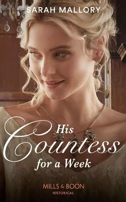 His Countess For A Week, Sarah Mallory