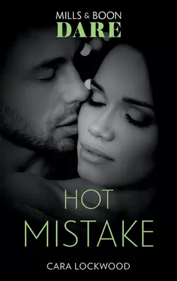 Hot Mistake, Cara Lockwood