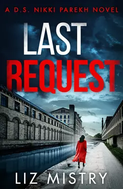 Last Request, Liz Mistry