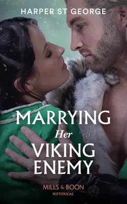 Marrying Her Viking Enemy, Harper George