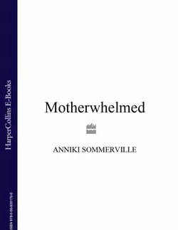 Motherwhelmed, Anniki Sommerville