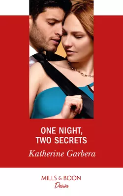 One Night, Two Secrets, Katherine Garbera