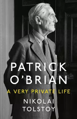 Patrick O’Brian: A Very Private Life, Nikolai Tolstoy