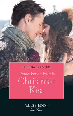 Reawakened By His Christmas Kiss Jessica Gilmore