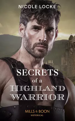 Secrets Of A Highland Warrior, Nicole Locke