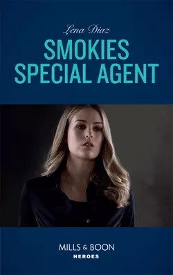 Smokies Special Agent Lena Diaz