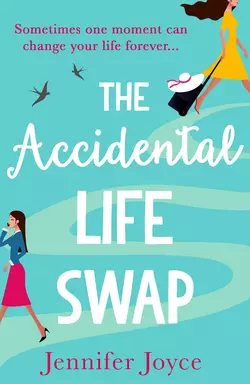 The Accidental Life Swap, Jennifer Joyce