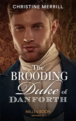 The Brooding Duke Of Danforth, Christine Merrill