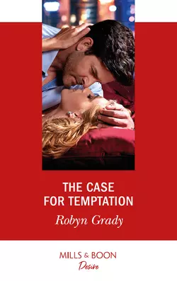 The Case For Temptation, Robyn Grady