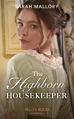 The Highborn Housekeeper Sarah Mallory