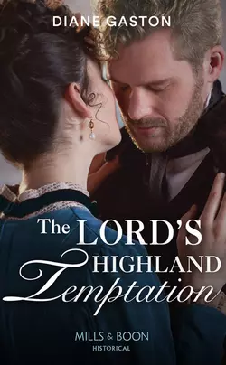 The Lord’s Highland Temptation Diane Gaston