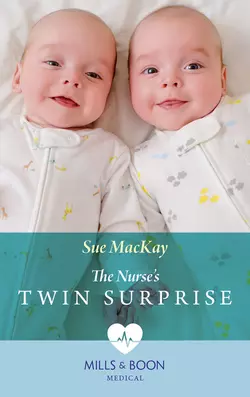 The Nurse′s Twin Surprise Sue MacKay