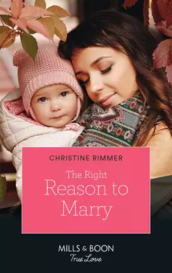 The Right Reason To Marry, Christine Rimmer