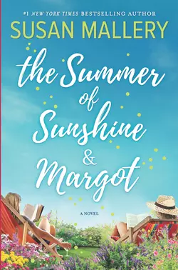 The Summer Of Sunshine And Margot, Susan Mallery