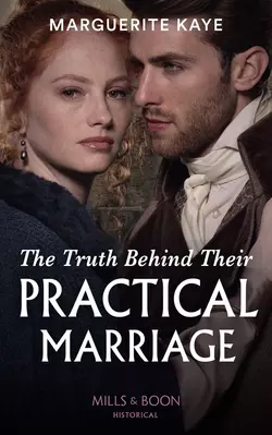 The Truth Behind Their Practical Marriage Marguerite Kaye