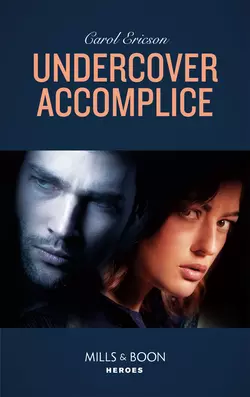 Undercover Accomplice, Carol Ericson