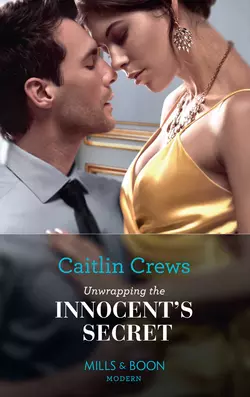 Unwrapping The Innocent′s Secret CAITLIN CREWS