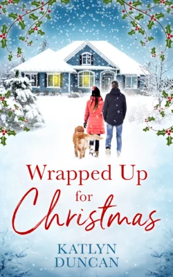 Wrapped Up for Christmas, Katlyn Duncan