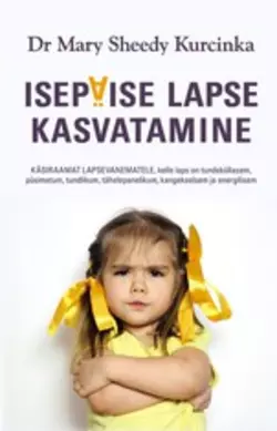 Isepäise lapse kasvatamine, Mary Sheedy Kurcinka