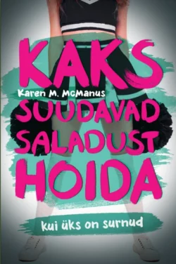 Kaks suudavad saladust hoida, Karen McManus