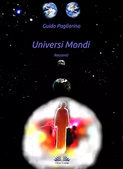 Universi Mondi Guido Pagliarino