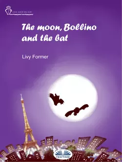 The Moon, Bollino And The Bat, Livy Former