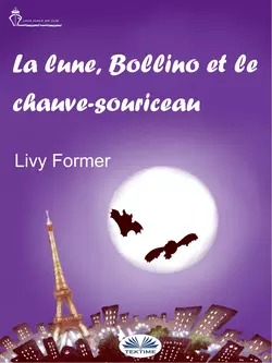 La Lune, Bollino Et Le Chauve-Souriceau, Livy Former