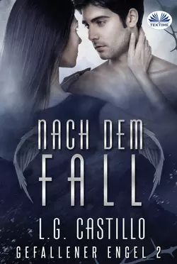 Nach Dem Fall (Gefallener Engel #2) L. G. Castillo