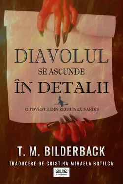 Diavolul Se Ascunde În Detalii, T. M. Bilderback