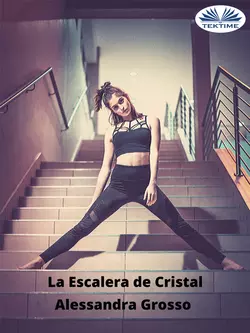 La Escalera De Cristal, Alessandra Grosso