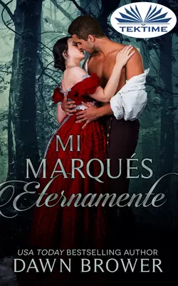 Mi Marqués Eternamente, Dawn Brower