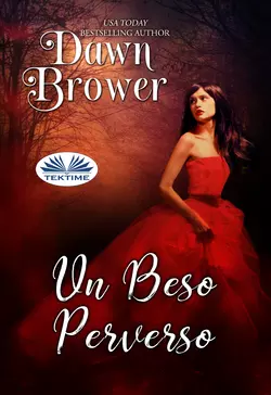 Un Beso Perverso Dawn Brower