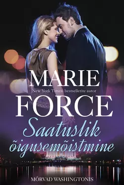 Saatuslik õigusemõistmine. Teine raamat. Sari Harlequin . Mõrvad Washingtonis  Marie Force