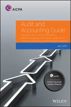 Audit and Accounting Guide Depository and Lending Institutions, Коллектив авторов