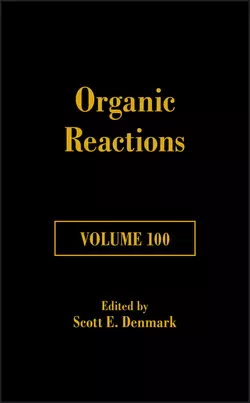 Organic Reactions  Volume 100 Scott E. Denmark