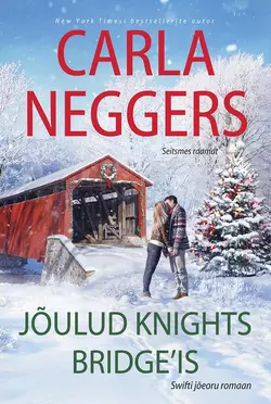 Jõulud Knights Bridge’is. Seitsmes raamat, Carla Neggers