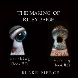 The Making of Riley Paige Bundle: Watching, Блейк Пирс