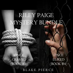 Riley Paige Mystery Bundle: Once Craved (#3) and Once Lured (#4), Блейк Пирс