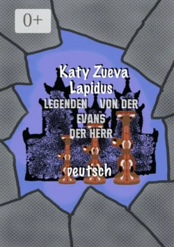 Legenden von der Evans der Herr. Deutsch, Katy Zueva Lapidus