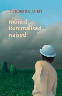 Mõned kummalised naised, Toomas Vint