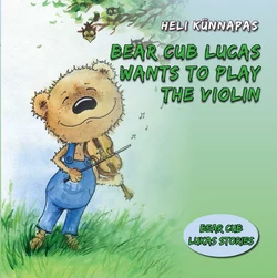 Bear Cub Lucas Wants to Play the Violin, Heli Künnapas